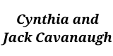 Cynthia and Jack Cavanaugh
