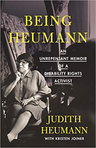 The cover of "Being Heumann: An Unrepentant Memoir of a Disability Rights Activist”