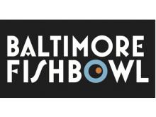 Baltimore Fishbowl 