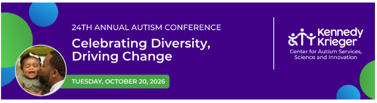 24th Annual Autism Conference. Celebrating Diversity, Driving Change. Tuesday, October 20, 2026.