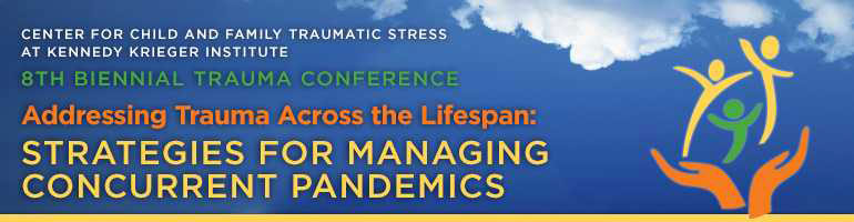 8th Biennial Trauma Conference Kennedy Krieger Institute