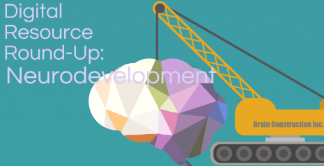 digital-resource-round-up-neurodevelopment-header.png