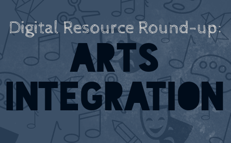digital_resource_roundup_arts_integration_-_header.png