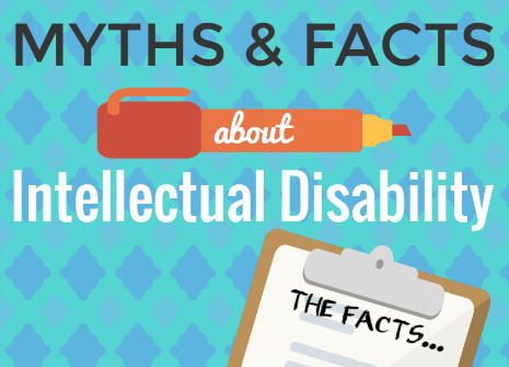 myths and facts about intellectual disability kennedy krieger