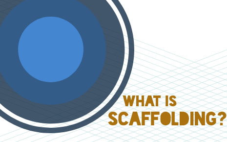 what_is_scaffolding_-_header.png