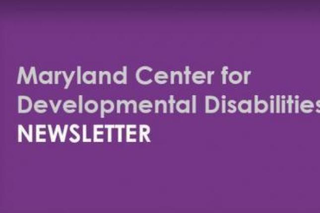 The words "Maryland Center for Developmental Disabilities Newsletter" appear in white on top of a purple background