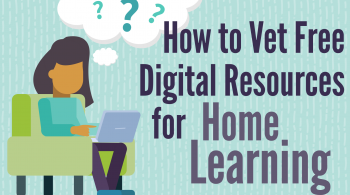 The words "How to Vet Free Digital Resources" appear next to an illustration of a person sitting in their chair, looking at a laptop, with question marks floating around their head