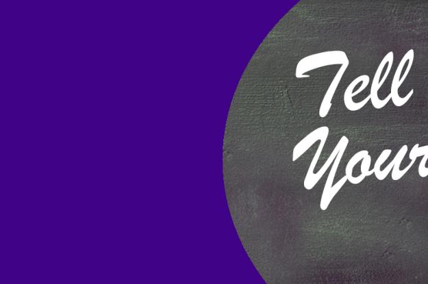 Tell Us Your Story!